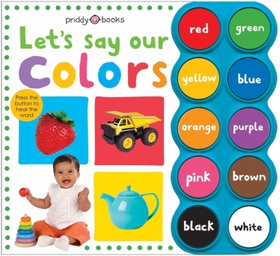 Let's Say Our Colors (Simple First Words) - Priddy, Roger