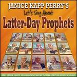 Let's Sing About Latter-Day Prophets