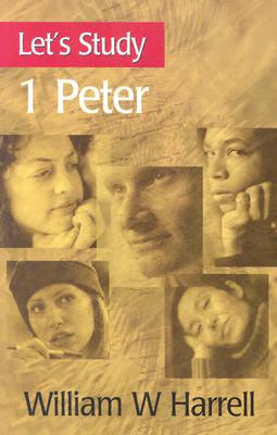 Let's Study 1 Peter - Harrell, William W