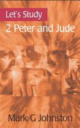 Let's Study: 2 Peter and Jude