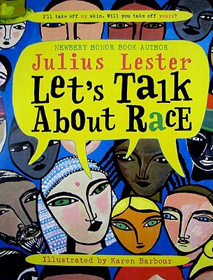 Let's Talk about Race - Lester, Julius