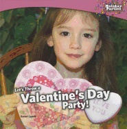 Let's Throw a Valentine's Day Party!
