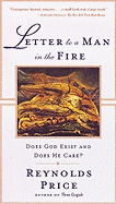 Letter to a Man in the Fire: Does God Exist and Does He Care?