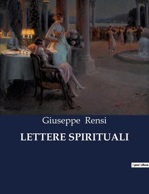 Lettere Spirituali - Rensi, Giuseppe