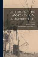 Letters for the Most REV. F. N. Blanchet, D. D.