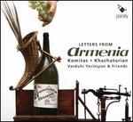 Letters from Armenia: Komitas, Khachaturian