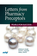 Letters from Pharmacy Preceptors: Pearls for Success