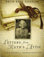 Letters from Ruth's Attic: 31 Daily Insights for Knowing God's Love