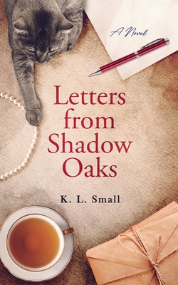 Letters from Shadow Oaks - Small, K L