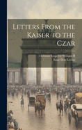 Letters from the Kaiser to the Czar