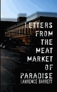 Letters from the Meat Market of Paradise