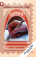 Letters Never Sent, a Global Nomad's Journey from Hurt to Healing