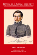 Letters of a Russian Dissident: Ivan Pouschine's Siberian Exile Correspondence