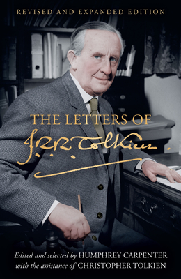 Letters of J R R Tolkien Pb: Revised and Expanded Edtion - Tolkien, J R R