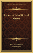 Letters of John Richard Green