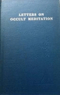 Letters on Occult Meditation