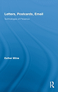 Letters, Postcards, Email: Technologies of Presence