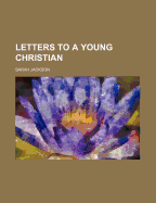 Letters to a Young Christian