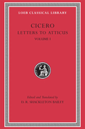 Letters to Atticus, Volume I: Letters 1-89