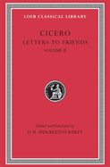Letters to Friends, Volume II: Letters 114-280