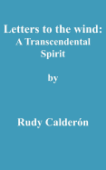 Letters to the Wind: A Transcendental Spirit