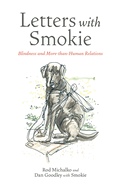 Letters with Smokie: Blindness and More-Than-Human Relations
