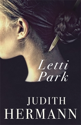 Letti Park - Hermann, Judith, and Bettauer Dembo, Margot (Translated by)