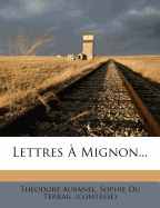 Lettres � Mignon...