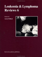 Leukemia & Lymphoma R 6 - Polliack, Aaron (Editor)