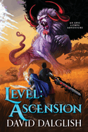 Level: Ascension: Ascension: An Epic Litrpg Adventure
