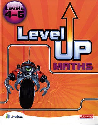 Level Up Maths: Pupil Book (Level 4-6) - Pledger, Keith, and Bearne, Amanda, and Bolger, Sharon