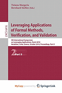 Leveraging Applications of Formal Methods, Verification, and Validation