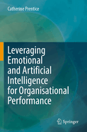 Leveraging Emotional and Artificial Intelligence for Organisational Performance