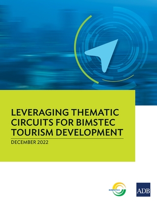 Leveraging Thematic Circuits for Bimstec Tourism Development - Asian Development Bank