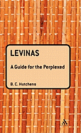 Levinas: A Guide for the Perplexed