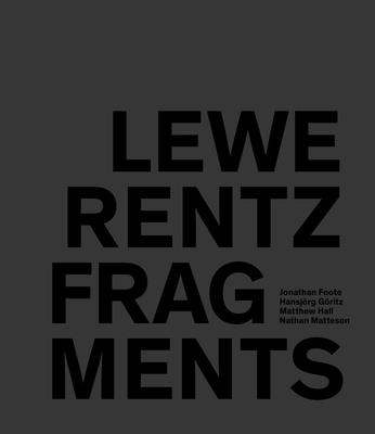 Lewerentz Fragments - Foote, Jonathan (Editor), and G�ritz, Hansj�rg (Editor), and Hall, Matthew (Editor)