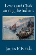 Lewis and Clark Among the Indians