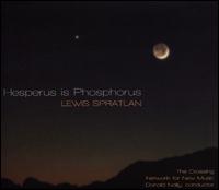 Lewis Spratlan: Hesperus is Phosphorus - Anne Fuchs (vocals); Chris Hodges (vocals); Daniel Spratlan (vocals); Frank Mitchell (vocals); Heidi Kurtz (vocals);...