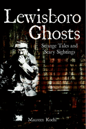 Lewisboro Ghosts: Strange Tales and Scary Sightings