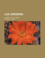 Lex Credendi: A Sequel to Lex Orandi