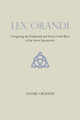 Lex Orandi - Graham, Daniel
