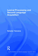Lexical Processing and Second Language Acquisition