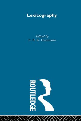 Lexicography: Critical Concepts - Hartmann, R R K (Editor)