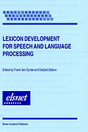 Lexicon Development for Speech and Language Processing