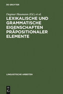 Lexikalische Und Grammatische Eigenschaften Prapositionaler Elemente