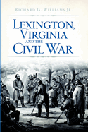 Lexington, Virginia and the Civil War