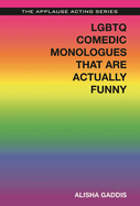 Lgbtq Comedic Monologues That Are Actually Funny