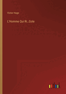 L'Homme Qui Ri...Gole