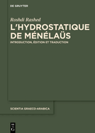 L'Hydrostatique de M?n?la?s: Introduction, ?dition Et Traduction