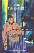 Li T'AI-Po: Remembered